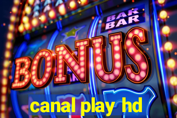 canal play hd